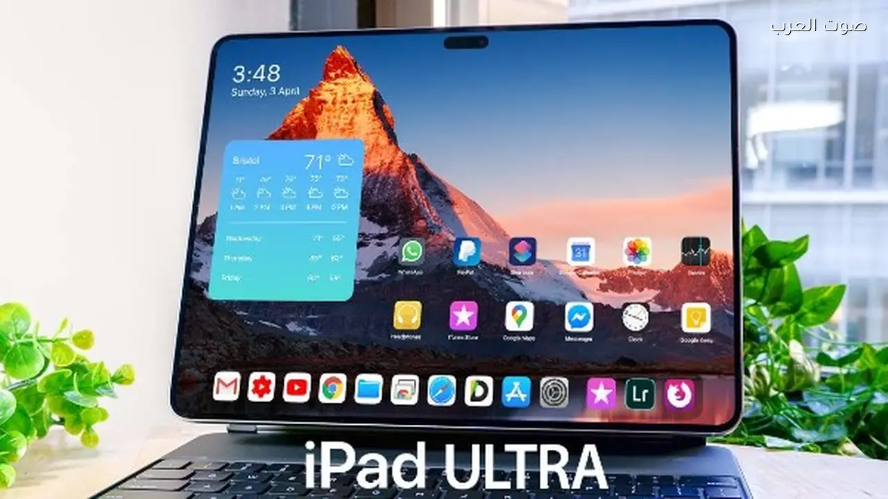 آبل تؤجل إطلاق iPad Ultra القابل للطي بسبب الوزن والسعر